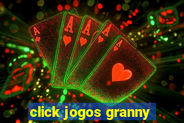 click jogos granny